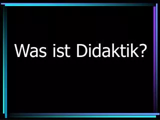 was ist didaktik