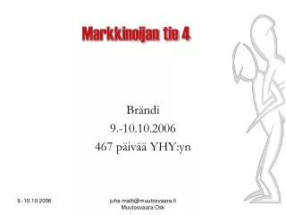 markkinoijan tie 4