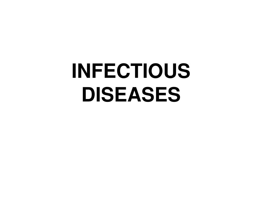 PPT - INFECTIOUS DISEASES PowerPoint Presentation, free download - ID ...