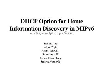 DHCP Option for Home Information Discovery in MIPv6 (draft-jang-mip6-hiopt-00.txt)