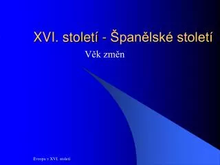 xvi stolet pan lsk stolet