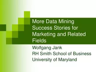 more data mining success stories for marketing and related fields