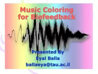 Music Coloring for Biofeedback