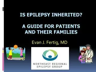 Is Epilepsy Inherited? A Guide for Patients and their Families