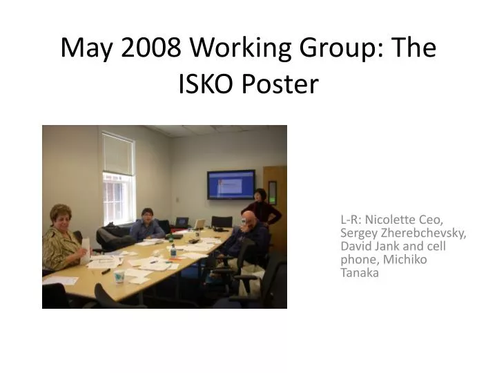may 2008 working group the isko poster