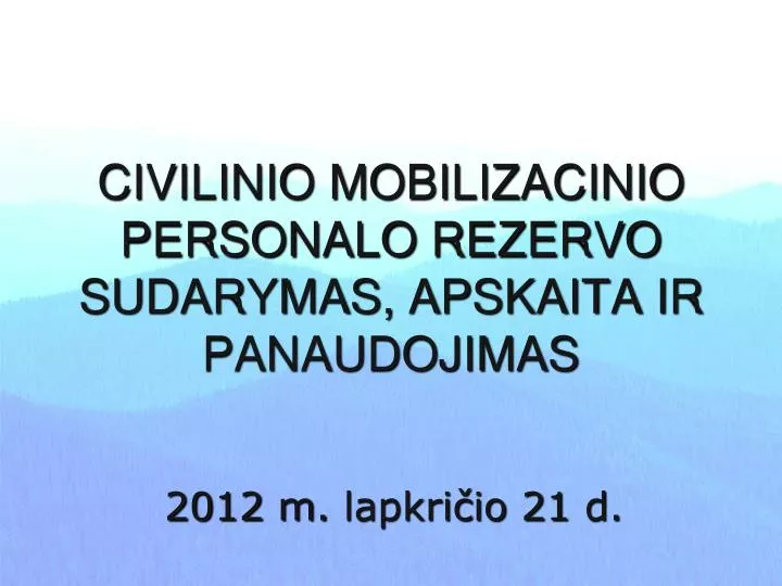 civilinio mobilizacinio personalo rezervo sudarymas apskaita ir panaudojimas