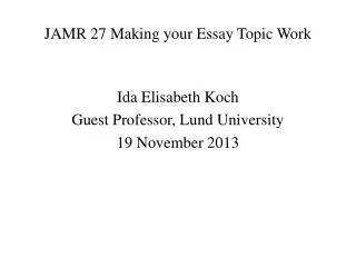 JAMR 27 Making your Essay Topic Work
