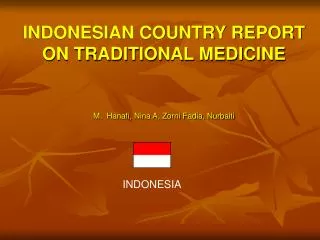 INDONESIAN COUNTRY REPORT ON TRADITIONAL MEDICINE