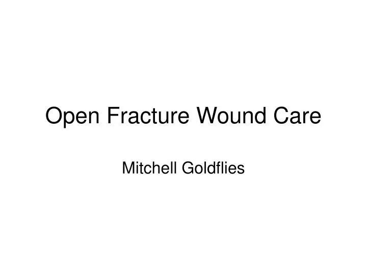open fracture wound care