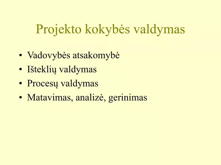 projekto kokyb s valdymas