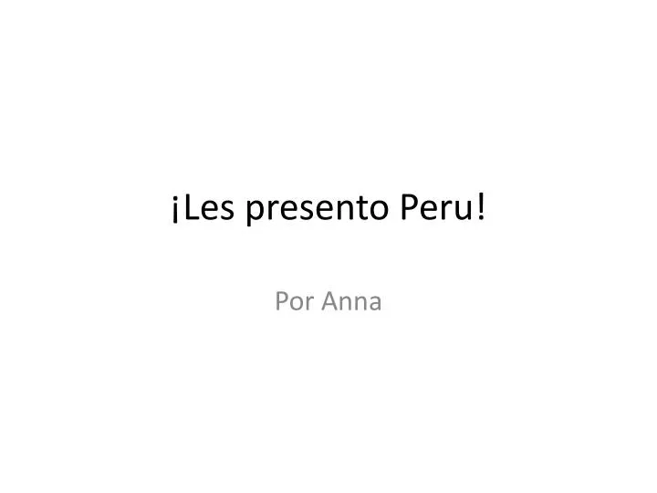 les presento peru