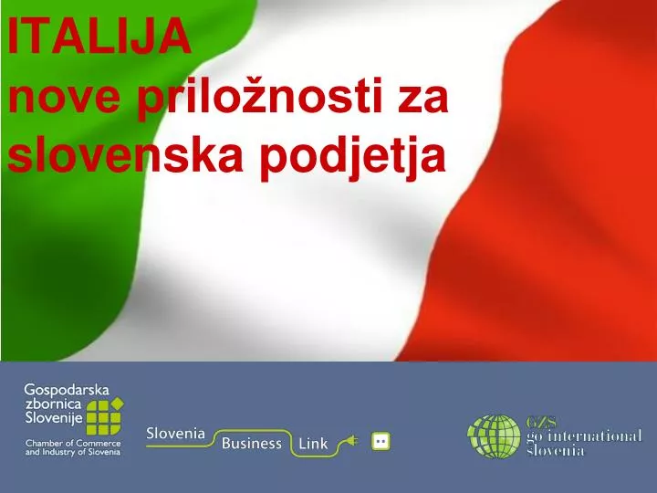 italija nove prilo nosti za slovenska podjetja