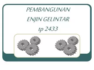 pembangunan enjin gelintar tp 2433
