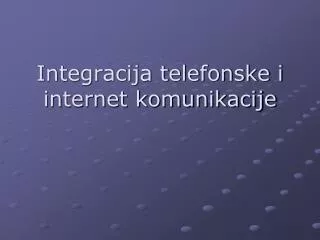 integracija telefonske i internet komunikacije