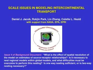 SCALE ISSUES IN MODELING INTERCONTINENTAL TRANSPORT