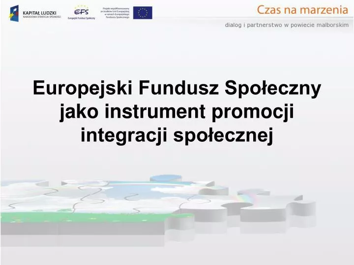 europejski fundusz spo eczny jako instrument promocji integracji spo ecznej