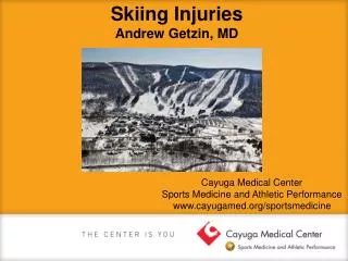 Skiing Injuries Andrew Getzin, MD