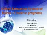 Gifted Education System of Korea : Creative programs - slide 1
