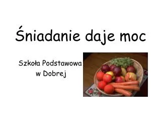 niadanie daje moc