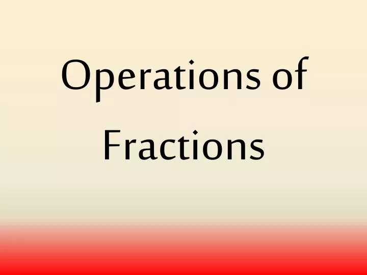 operations of fractions
