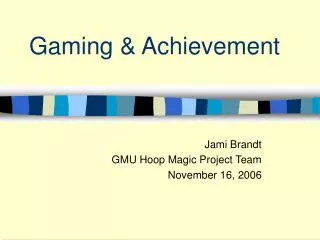 Gaming &amp; Achievement
