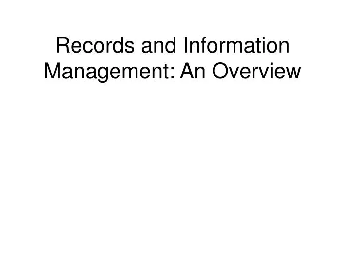 records and information management an overview
