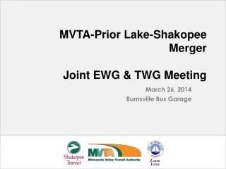 MVTA-Prior Lake-Shakopee Merger Joint EWG &amp; TWG Meeting