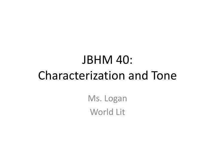 jbhm 40 characterization and tone