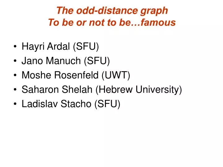 the odd distance graph to be or not to be famous