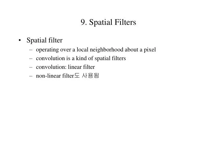 9 spatial filters