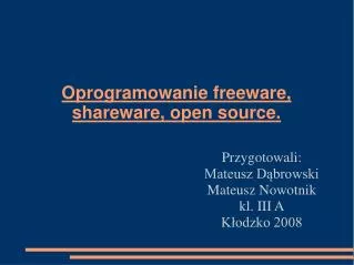 przygotowali mateusz d browski mateusz nowotnik kl iii a k odzko 2008