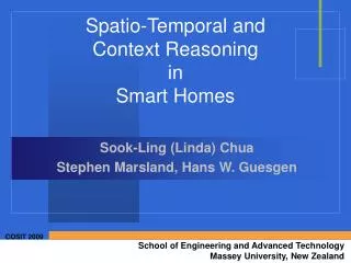 Spatio-Temporal and Context Reasoning in Smart Homes