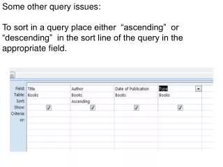 Some other query issues: