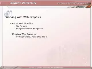 Working with Web Graphics About Web Graphics 	. File Formats 	. Image Resolution, Image Size