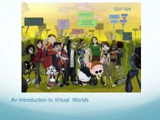 An Introduction to Virtual Worlds