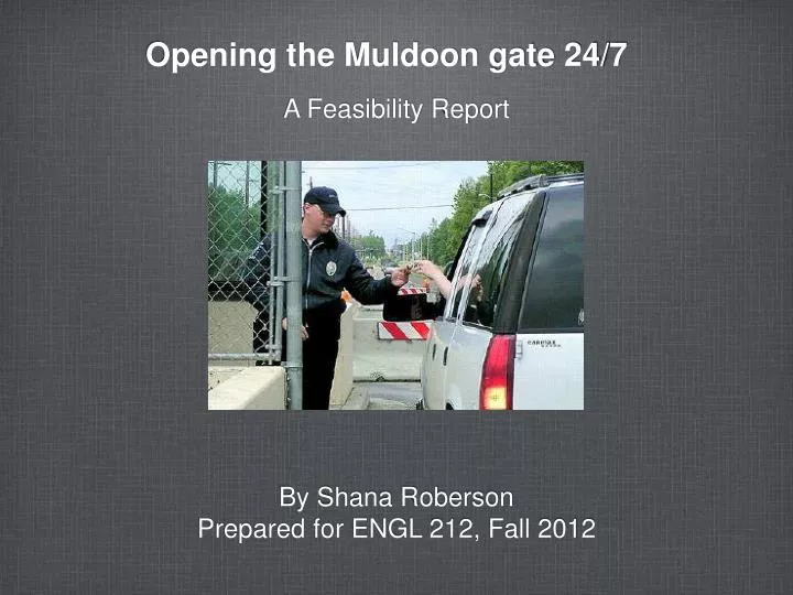 opening the muldoon gate 24 7