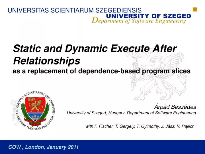 static and dynamic execute after relationships as a replacement of dependence based program slices