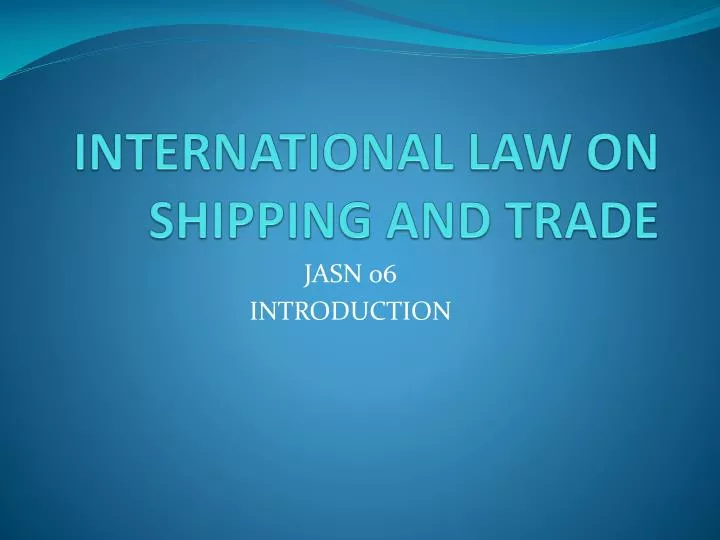 international law on shipping and trade