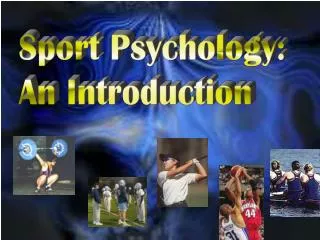 Sport Psychology: An Introduction
