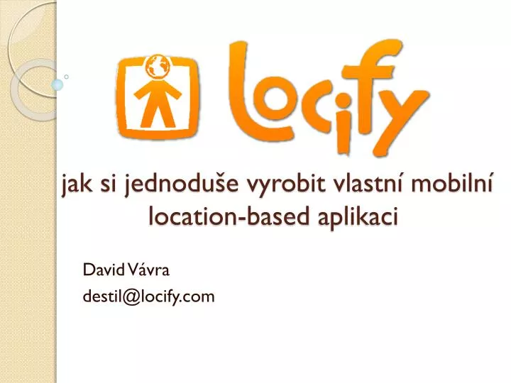 jak si jednodu e vyrobit vlastn mobiln location based aplikaci