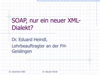 soap nur ein neuer xml dialekt