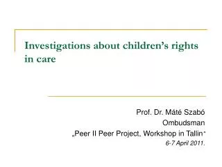 Investigation s about children ’s rights in care