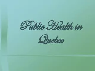 Public Health in Quebec