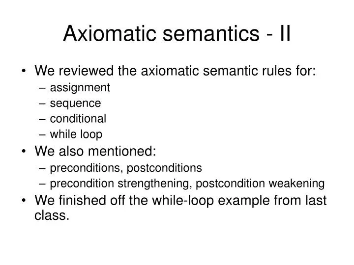 axiomatic semantics ii