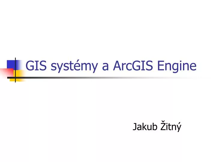 gis syst my a arcgis engine