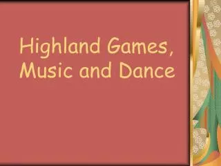 Highland Games, Music and Dance