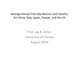Average Annual First-day Returns and Volume, for China, Italy, Japan, Taiwan, and the US