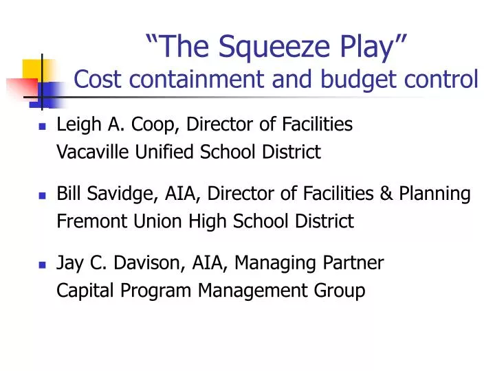 the squeeze play cost containment and budget control