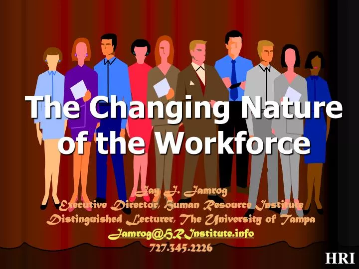 the changing nature of the workforce