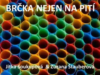 br ka nejen na pit